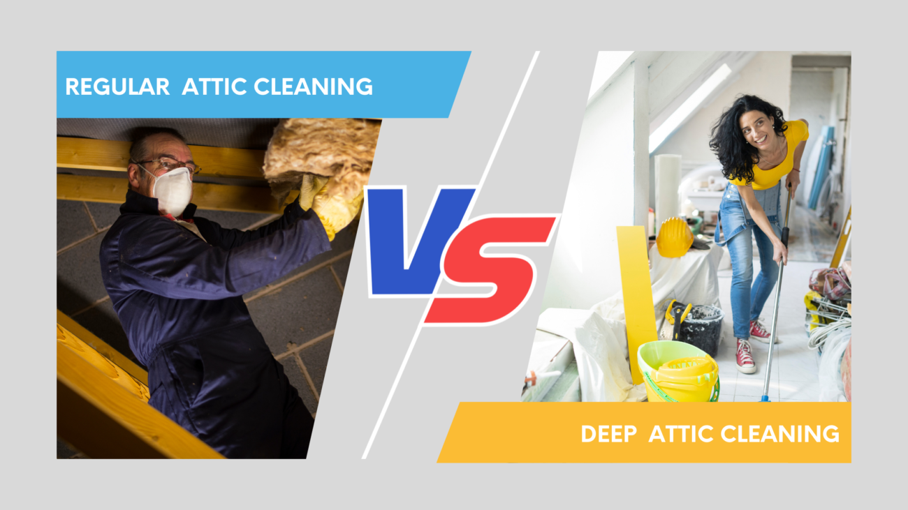 Regular cleaning vs deep cleaning of the attic